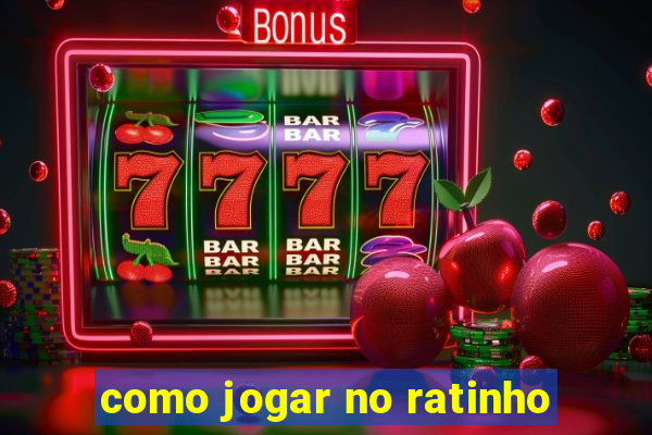 como jogar no ratinho